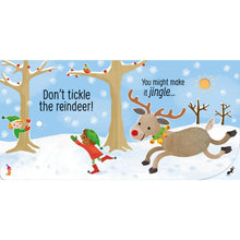 Load image into Gallery viewer, Don’t tickle the reindeer! Board book
