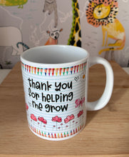 Load image into Gallery viewer, Thank you for helping me grow! Teacher mug
