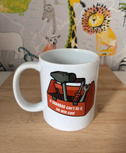 Load image into Gallery viewer, If ‘___’ can’t fix it, no one can! Father mug
