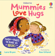 Load image into Gallery viewer, Mummies love hugs - board book
